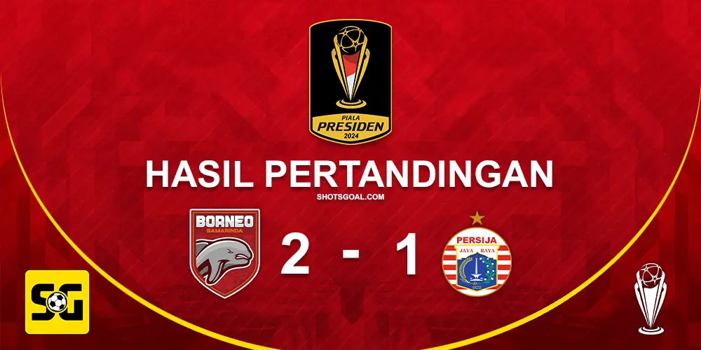Borneo 2-1 Persija